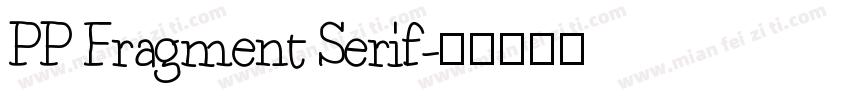PP Fragment Serif字体转换